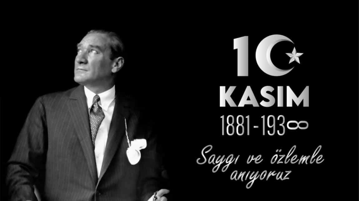Ülkemizin Kurucusu Gazi Mustafa Kemal ATATÜRK'ü Saygıyla Anıyoruz.